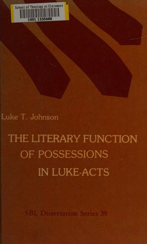 Cover of The literary function of possessions in Luke-Acts