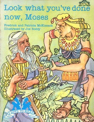 Cover of Look What You'Ve Done Now Moses!