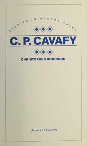 Cover of C.P. Cavafy (Studies in Modern Greek Language and Literature 1)