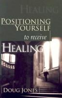 Cover of Positioning Yourself to Receive Healing