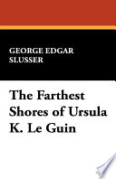 Cover of The Farthest Shores of Ursula K. Le Guin