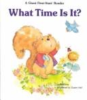 Cover of What Time Is It (Giant First Start Reader)