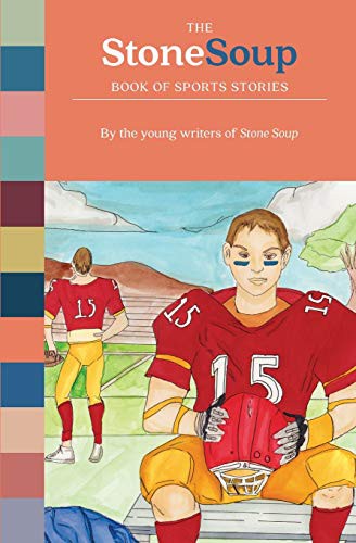 Cover of The Stone Soup Book of Sports Stories