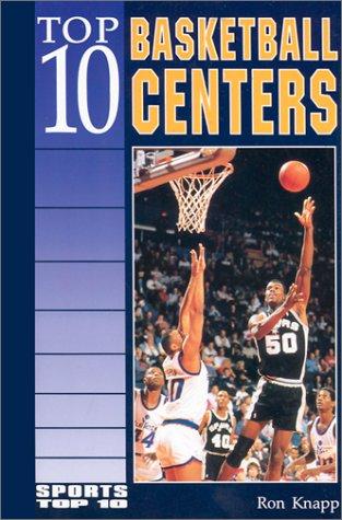 Cover of Top 10 basketball centers