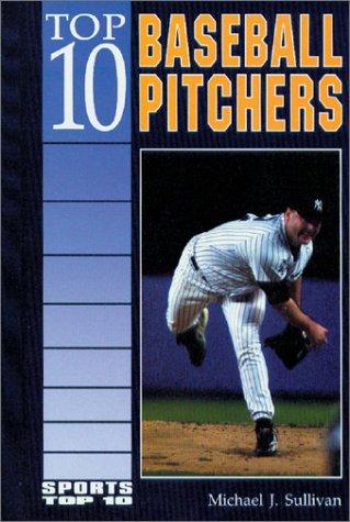 Cover of Top 10 baseball pitchers