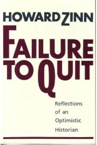 Cover of Failure to Quit: Reflections of an Optimistic Historian