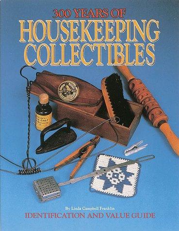 Cover of 300 years of housekeeping collectibles