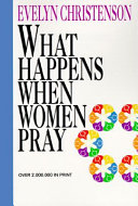 Cover of What Happens when Women Pray