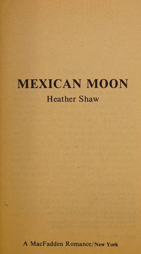 Cover of Mexican Moon (An Original MacFadden Romance, #175)