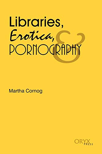 Cover of Libraries, Erotica, & Pornography