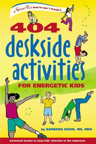 Cover of 404 Deskside Activities for Energetic Kids (SmartFun Activity Books)