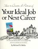 Cover of How to Create a Picture of Your Ideal Job or Next Career