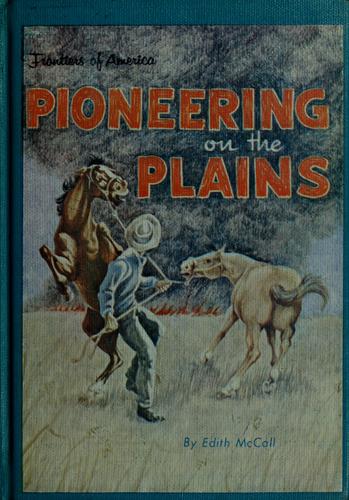 Cover of Pioneering on the Plains. (Her Frontiers of America)