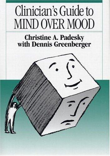 Cover of Clinician's guide to mind over mood/Christine A. Padesky, Dennis Greenberger