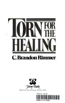 Cover of Torn for the Healing