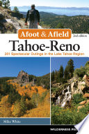 Cover of Afoot & Afield: Tahoe-Reno: 201 Spectacular Outings in the Lake Tahoe Region