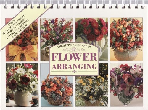 Cover of The step-by-step art of flower arranging