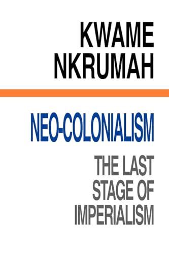 Cover of Neo-Colonialism: The Last Stage of Imperialism