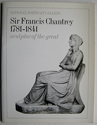 Cover of Sir Francis Chantrey, 1781-1841