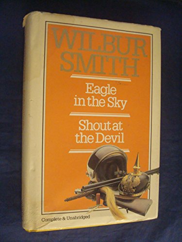 Cover of Wilbur Smith Omnibus: Eagle in the Sky / Shout at the Devil