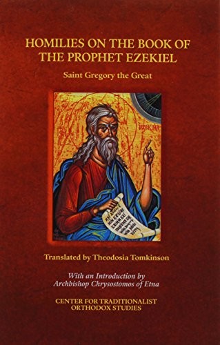 Cover of The homilies of St. Gregory the Great on the book of the Prophet Ezekiel