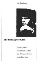 Cover of The Brakhage lectures: Georges Méliès, David Wark Griffith, Carl Theodore Dreyer, Sergei Eisenstein