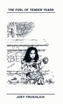 Cover of The Fuel of Tender Years (Chapbook Series Number 3)