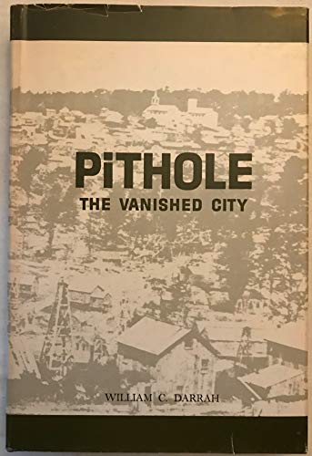 Cover of Pithole, the vanished city;