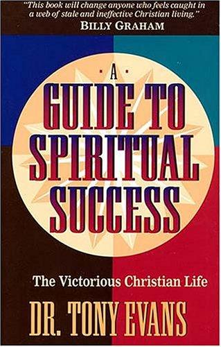 Cover of A Guide to Spiritual Success The Victorious Christian Life