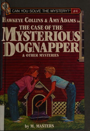 Cover of Hawkeye Collins & Amy Adams in the case of the mysterious dognapper & other mysteries
