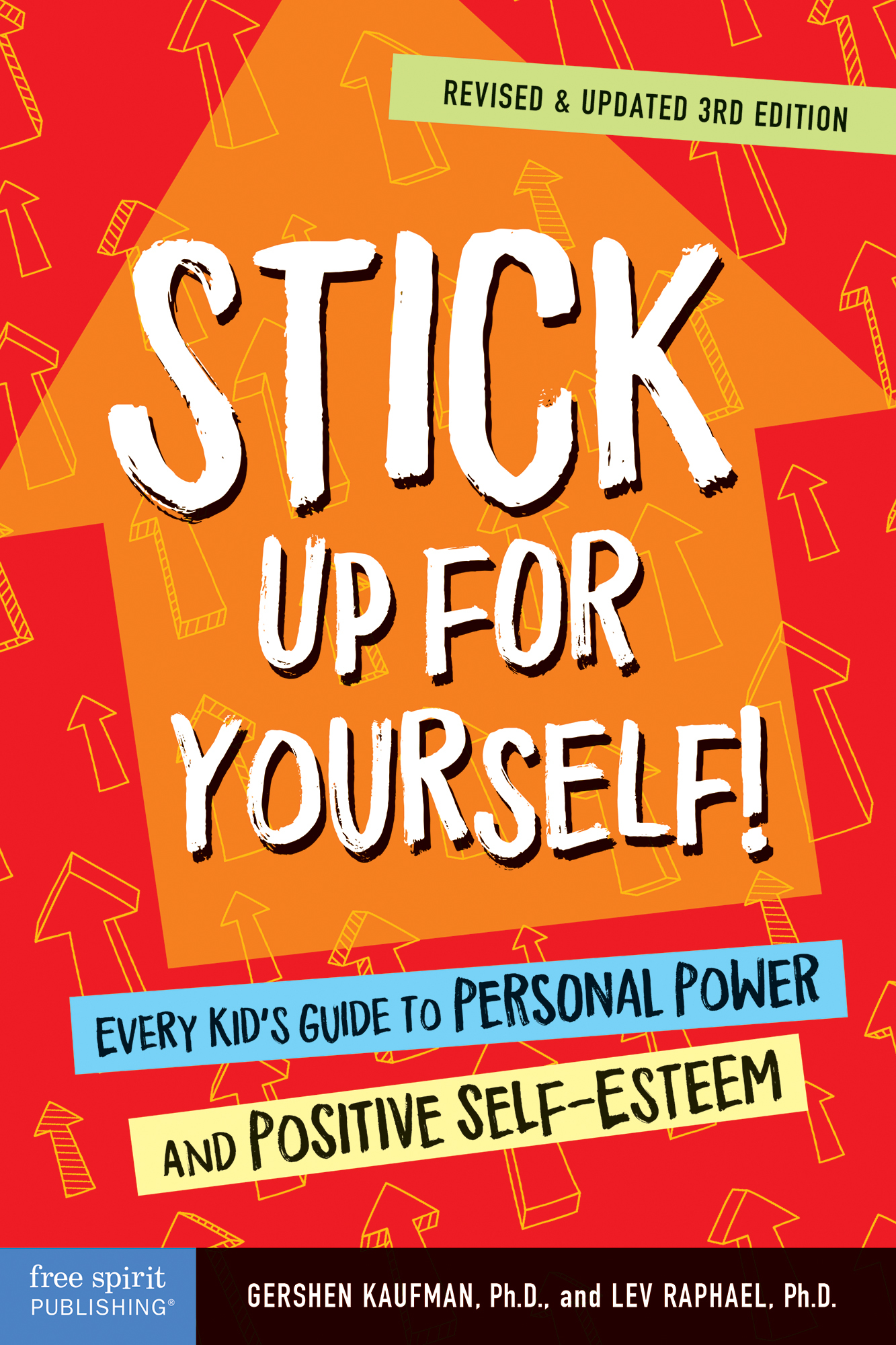 Cover of Stick Up for Yourself!: Every Kid's Guide to Personal Power and Positive Self-Esteem