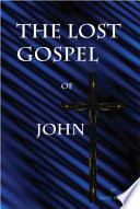 Cover of The Lost Gospel of John