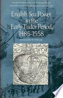 Cover of English sea power in the early Tudor period, 1485-1558