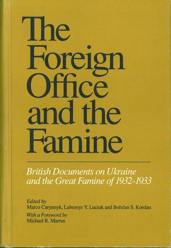 Cover of The Foreign Office and the famine: British documents on Ukraine and the Great Famine of 1932-1933
