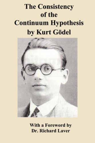 Cover of The consistency of the axiom of choice and of the generalized continuum-hypothesis with the axioms of set theory