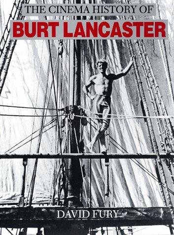 Cover of The cinema history of Burt Lancaster