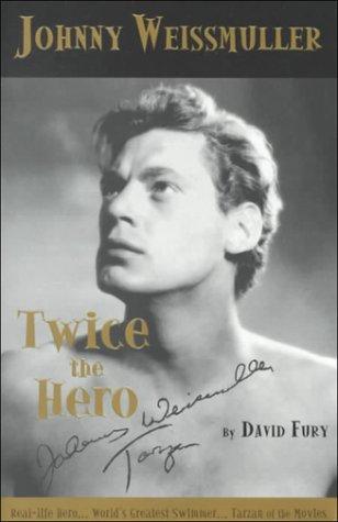 Cover of Johnny Weissmuller, "twice the hero"