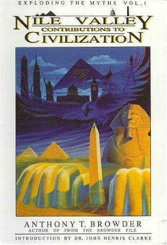 Cover of Nile Valley Contributions to Civilization (Exploding the Myths)