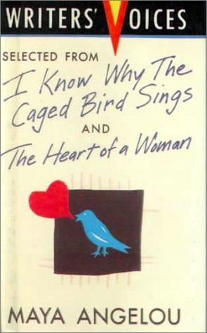 Cover of Selected from I Know Why the Caged Bird Sings and Heart of a Woman (Writers Voices)