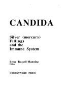 Cover of Candida, silver (mercury) fillings, and the immune system