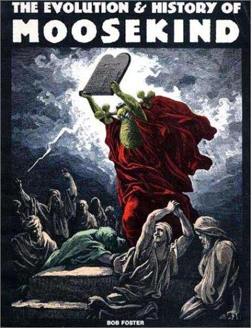 Cover of The Evolution and History of Moosekind
