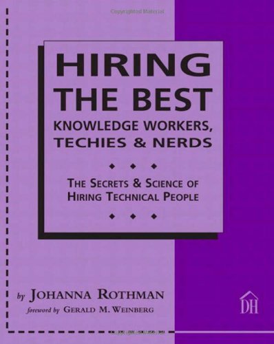 Cover of Hiring The Best Knowledge Workers, Techies & Nerds