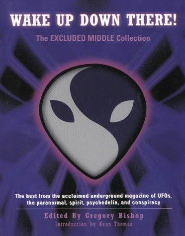Cover of Wake Up Down There!, The Excluded Middle Anthology