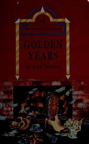 Cover of Golden Years (Mission of Alex Kane/John Preston, No 2)