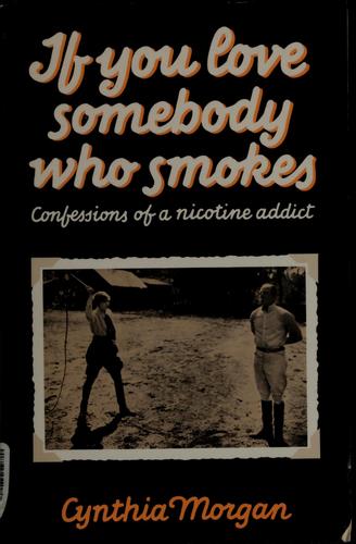 Cover of If you love somebody who smokes