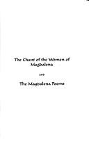 Cover of The chant of the women of Magdalena and the Magdalena poems, with author's preface, Tradition and poetic memory