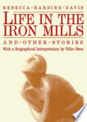 Cover of Life in the Iron Mills, and Other Stories