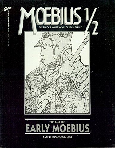 Cover of The Black and White Work, Vol. ½: The Early Mœbius and Other Humorous Stories