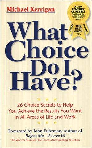 Cover of What Choice Do I Have? (Personal Development Series)