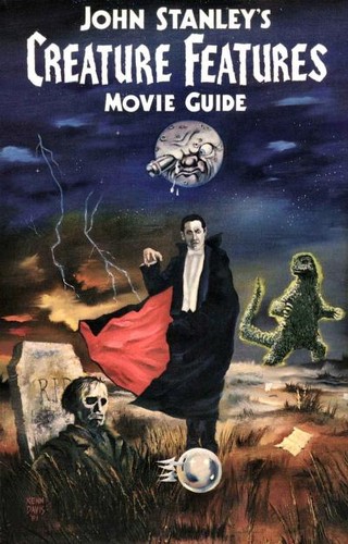 Cover of The Creature Features Movie Guide, or, An A to Z Encyclopedia to the Cinema of the Fantastic, or, Is There a Mad Doctor in the House?